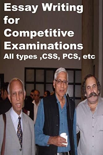 Essay Writing for Competitive Examinations-All Types, CSS, PCS, Etc