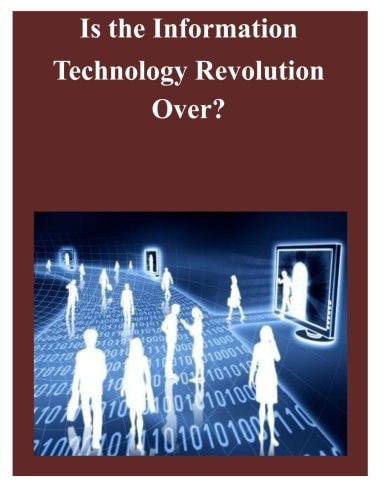 Is the Information Technology Revolution Over