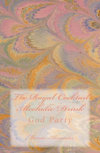 The Royal Cocktail Alcoholic Drink God Party