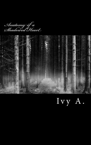 Anatomy of a Shadowed Heart