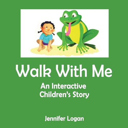 Walk With Me An Interactive Children's Story Book