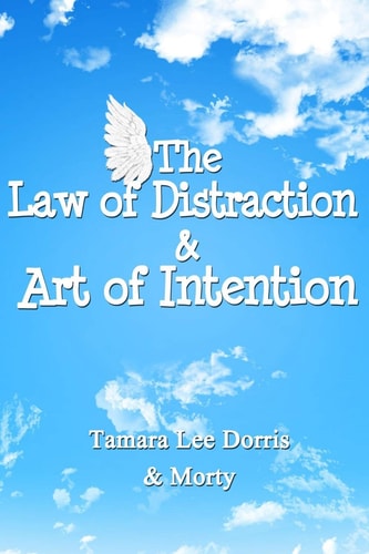 The Law of Distraction and Art of Intention