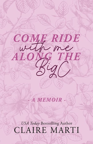 Come Ride with Me Along the Big C