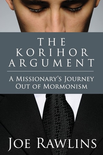 The Korihor Argument A Missionary's Journey Out of Mormonism
