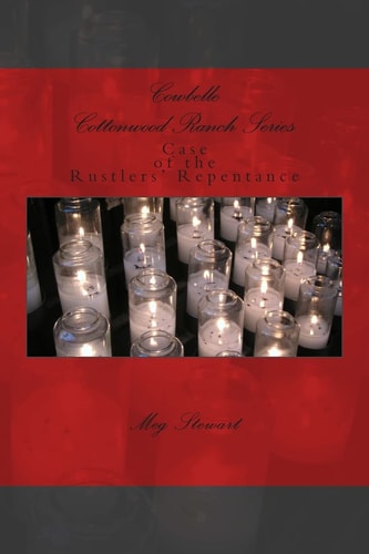 Cowbelle CottonwoodRanch: Case of the Rustlers' Repentance