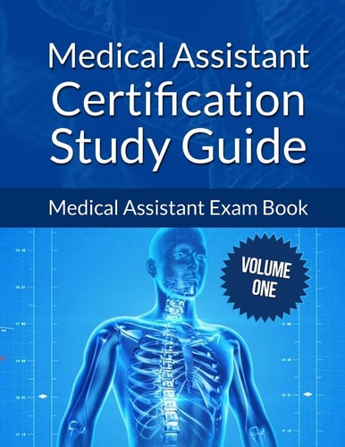 Medical Assistant Certification Study Guide Volume 1 Medical Assistant Exam Book