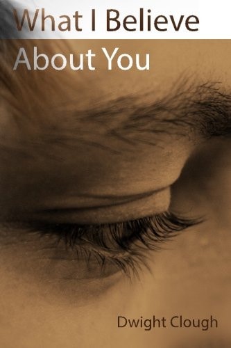 What I Believe About You