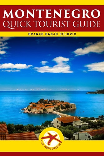 Montenegro Quick Tourist Guide