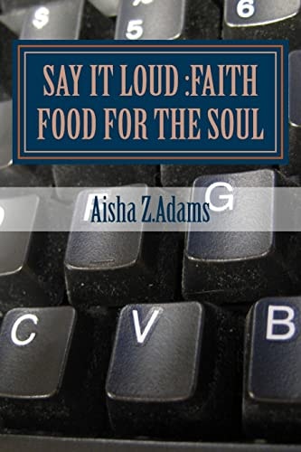 Say It LOUD Faith Food for the Soul