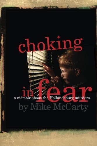 Choking in Fear A Memoir about the Hollandsburg Murders