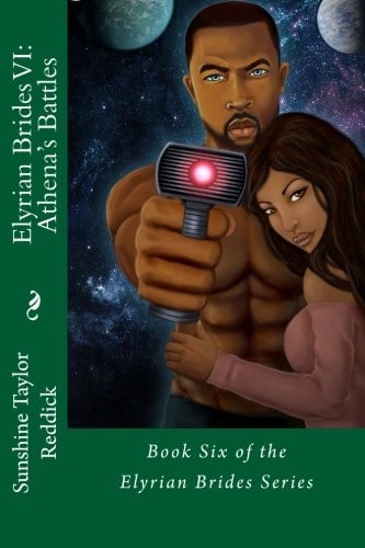 Elyrian Brides VI Athena's Battles: Book Six of the Elyrian Brides Series