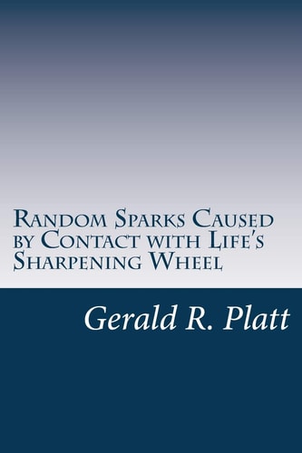 Random Sparks Caused by Contact with Life's Sharpening Wheel