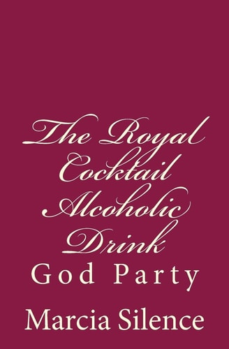 The Royal Cocktail Alcoholic Drink God Party