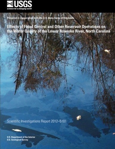 Effects of Flood Control and Other Reservoir Operations on the Water Quality of the Lower Roanoke River, North Carolina