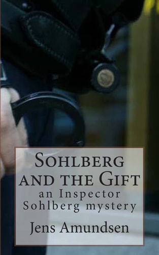 Sohlberg and the Gift An Inspector Sohlberg Mystery
