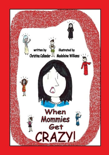 When Mommies Get Crazy!