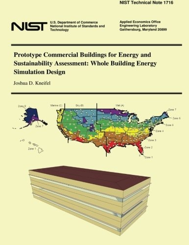 Prototype Commercial Buildings for Energy and Sustainability Assessment Whole Building Energy Simulation Design