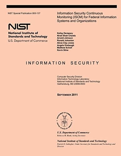 Information Security Continuous Monitoring (ISCM) for Federal Information Systems and Organizations