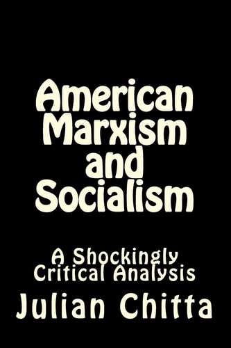 American Marxism and Socialism A Shockingly Critical Analysis