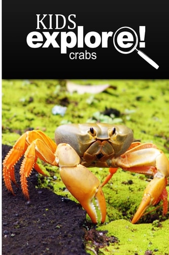 Crabs - Kids Explore Animal Books Nonfiction - Books Ages 5-6