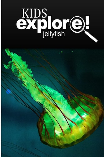 Jellyfish - Kids Explore Animal Books Nonfiction - Books Ages 5-6