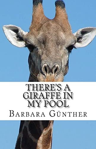 There's a Giraffe in My Pool