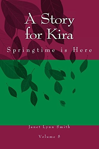 A Story for Kira Springtime Is Here