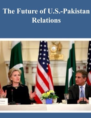 The Future of U. S.-Pakistan Relations