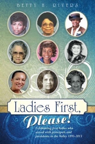 Ladies First, Please! Celebrating First Ladies who Served with Principals and Presidents in the Valley 1895-2013