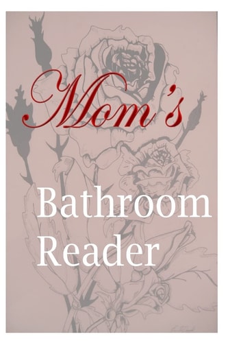 Mom's Bathroom Reader