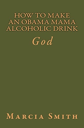How To Make An Obama Mama Alcoholic Drink God