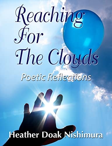 Reaching For The Clouds Poetic Reflections