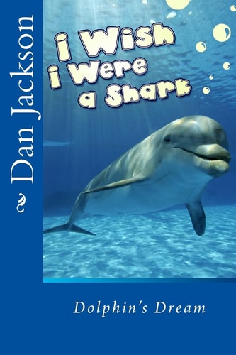Children Book I Wish I Were a Shark