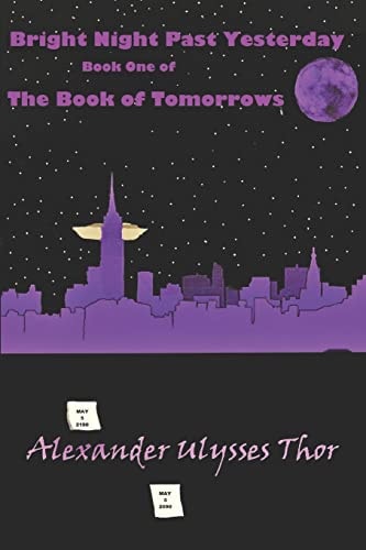 Bright Night Past Yesterday Book One: Forever Tomorrow