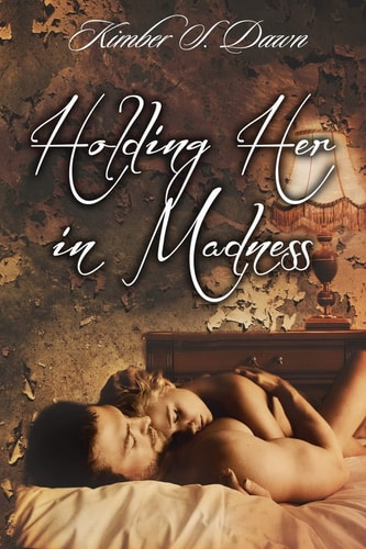 Holding Her in Madness Leo Phillips Story of Loving a Woman Gone Mad