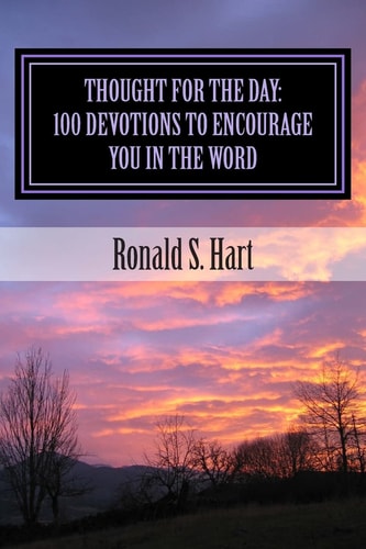 Thought For the Day 100 Devotions to Encourage You in the Word