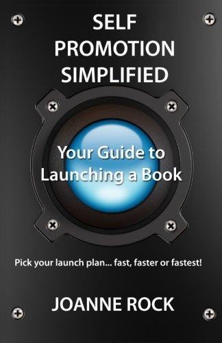 Self Promotion Simplified Your Guide to Launching a Book