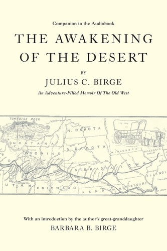 The Awakening Of The Desert An Adventure-Filled Memoir Of The Old West