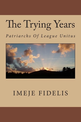 The Trying Years Patriarchs Of League Unitus
