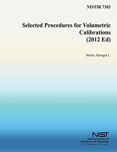 Selected Procedures for Volumetric Calibrations (2012 Ed)