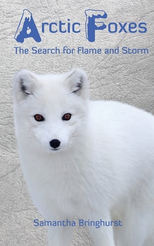 Arctic Foxes Search for Storm and Flame