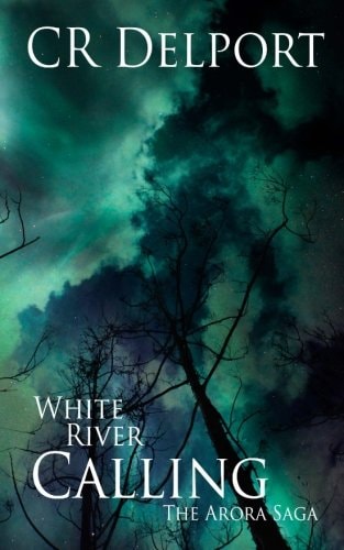 White River Calling The Arora Saga