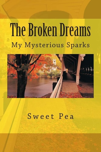 The Broken Dreams My Mysterious Sparks