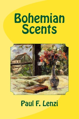 Bohemian Scents New Poems from Old Thoughts