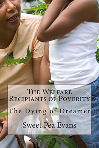 The Welfare Recipiants of Poverity The Dying of Dreamer