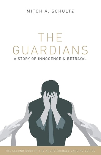 The Guardians A Story of Innocence and Betrayal