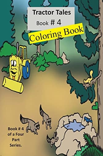 Tractor Tales Coloring Book # 4 A Childs First Tractor Coloring Book