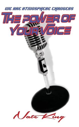 The Power of Your Voice We Are Atmosphere Changers