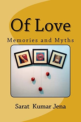 Of Love Memories and Myths
