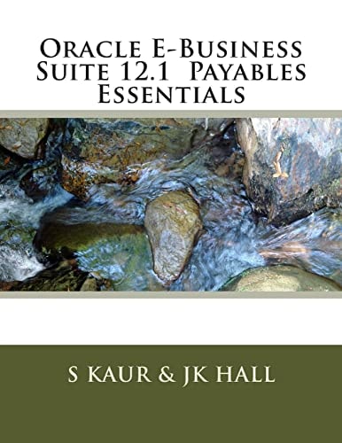 Oracle E-Business Suite 12. 1 Payables Essentials